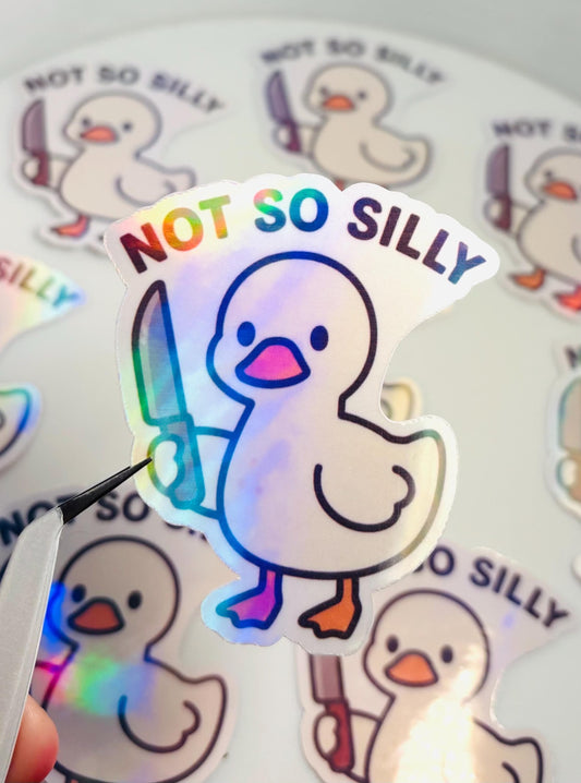 Not So Silly Duck Holographic Sticker: Funny Meme